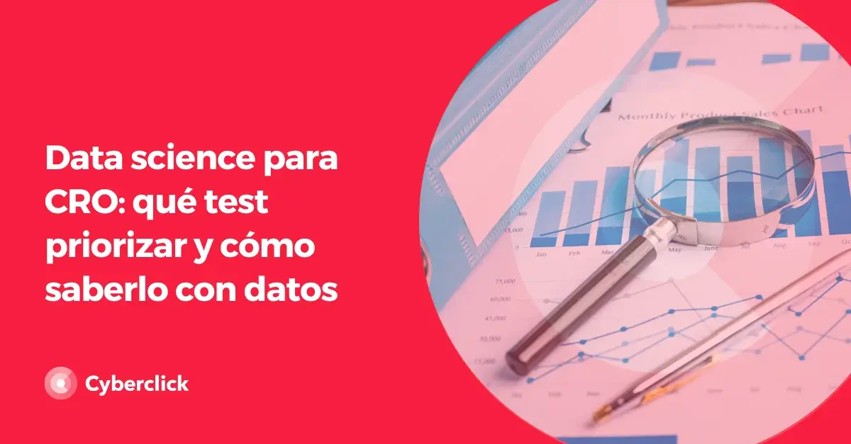 Data science para CRO que test priorizar y como saberlo con datos