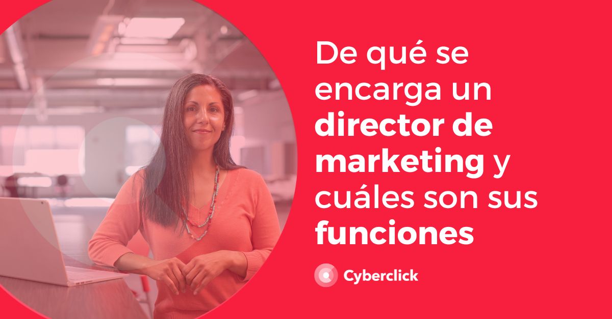 De que se encarga un director de marketing y cuales son sus funciones