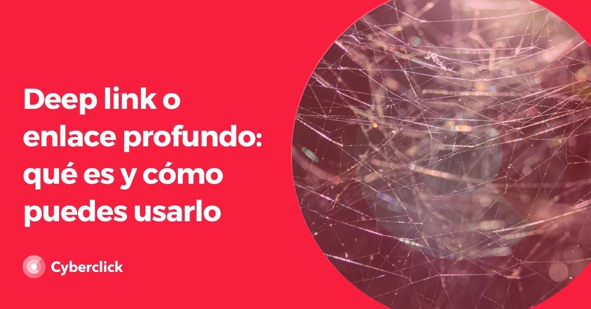 Deep link o enlace profundo - que es y como puedes usarlo