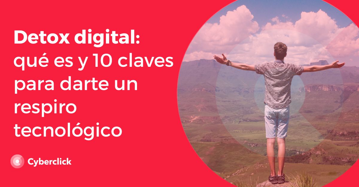 Detox digital que es y claves para darte un respiro tecnologico