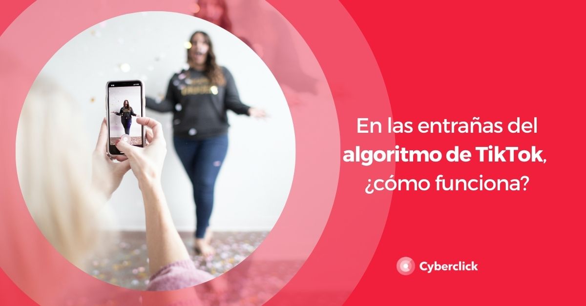 En las entrañas del algoritmo de TikTok como funciona