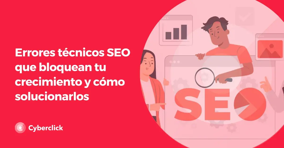 Errores tecnicos SEO que bloquean tu crecimiento y como solucionarlos
