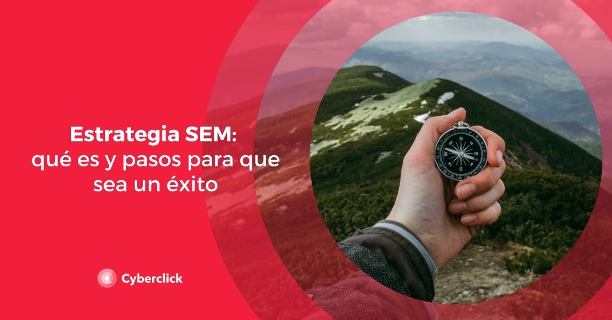 Estrategia SEM que es y pasos para que sea un exito