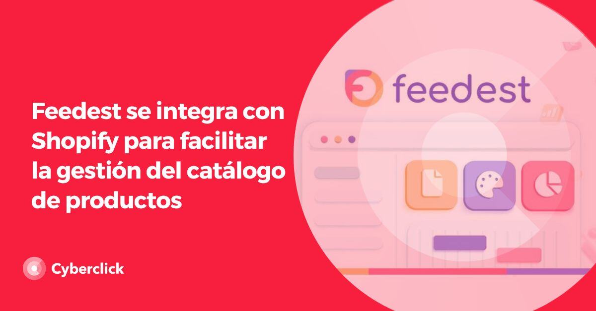 Feedest se integra con Shopify para facilitar la gestion del catalogo de productos