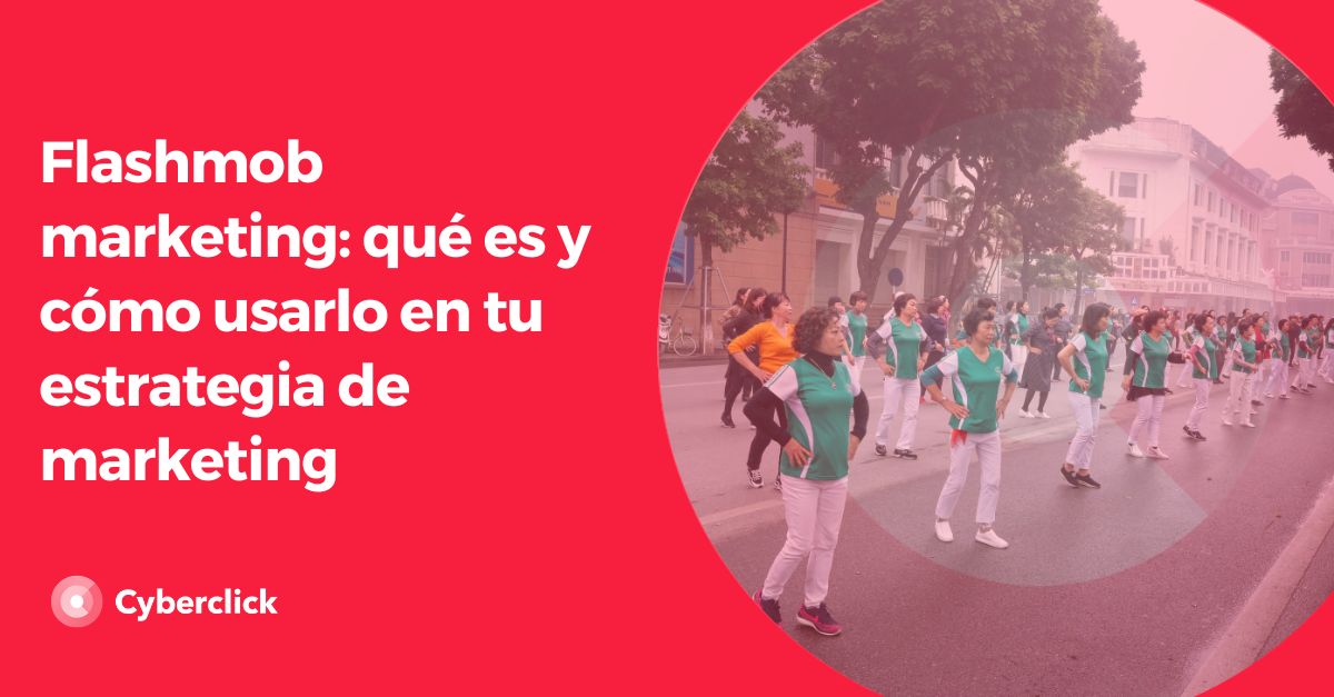 Flashmob marketing - que es y como usarlo en tu estrategia de marketing