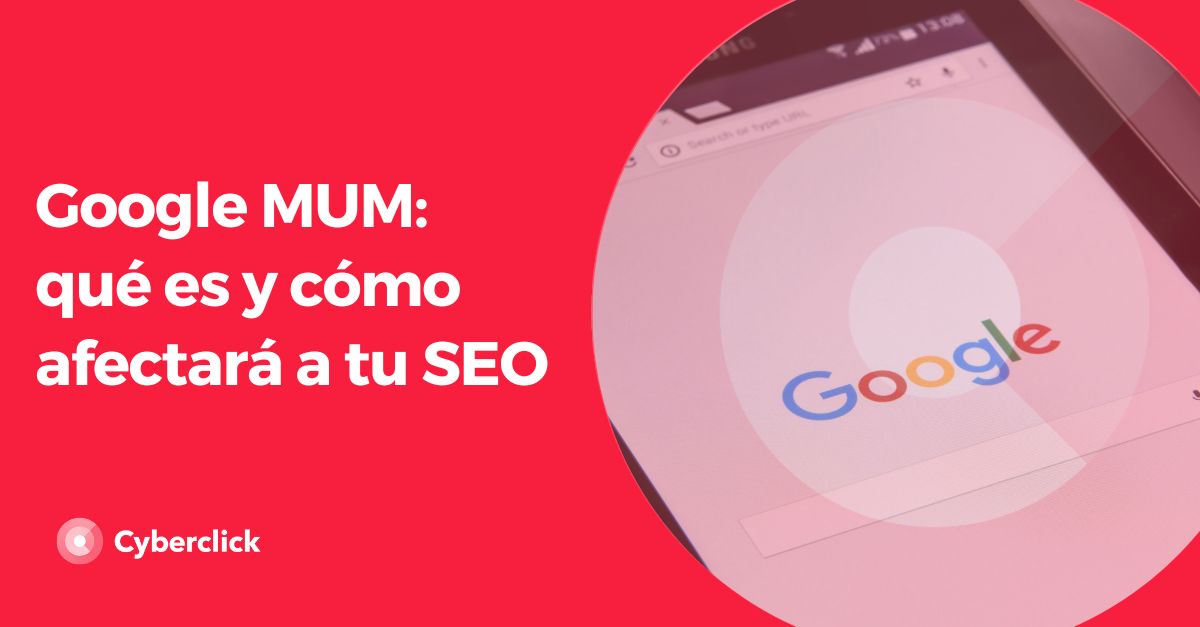 Google MUM que es y como afectara a tu SEO