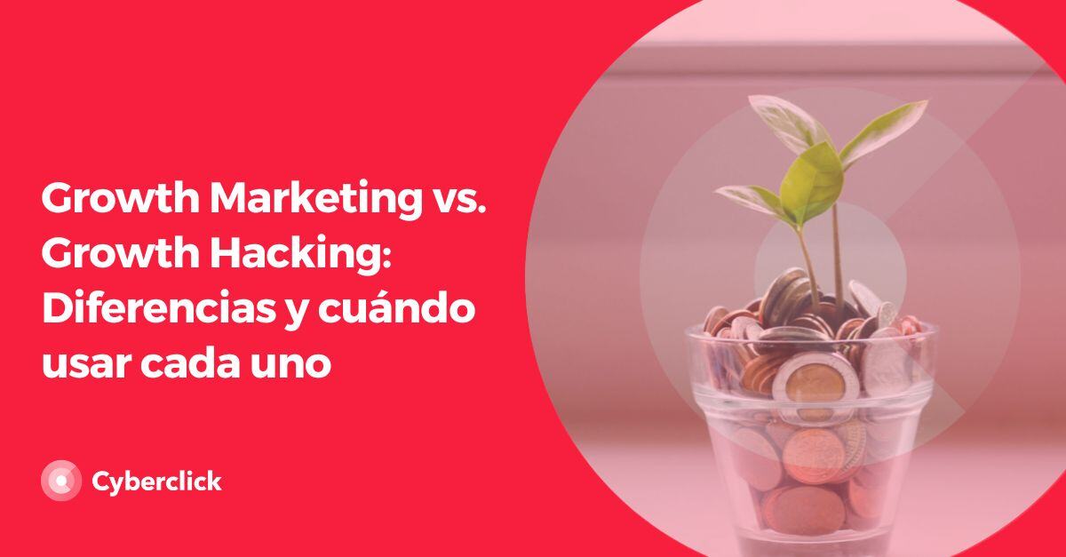 Growth Marketing vs Growth Hacking Diferencias y cuando usar cada uno