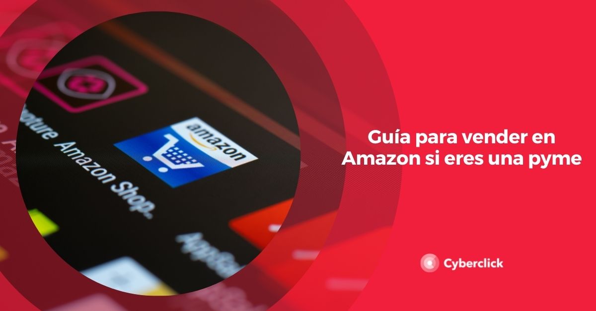 Guia para vender en Amazon si eres una pyme