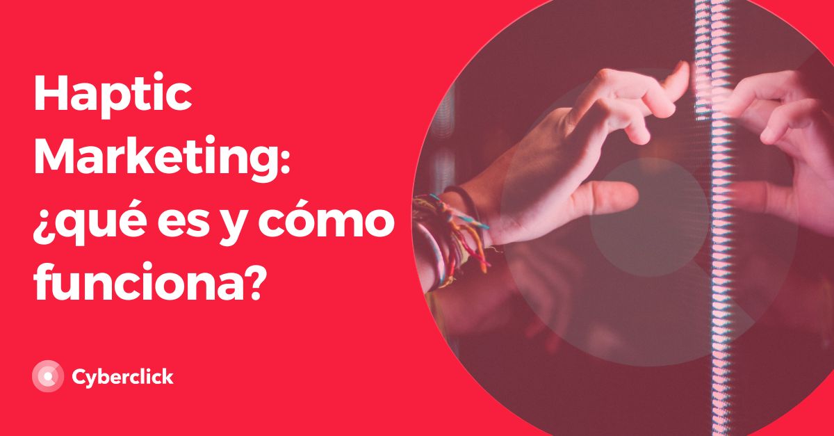 Haptic Marketing - que es y como aplicarlo