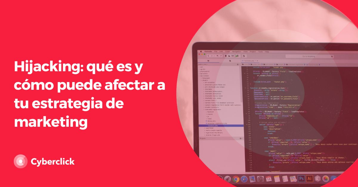 Hijacking - que es y como puede afectar a tu estrategia de marketing