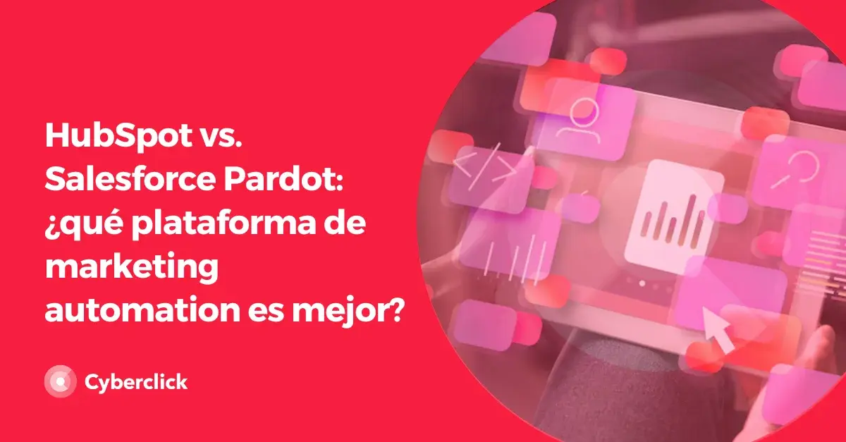 Hubspot vs Pardot que plataforma de marketing automation es mejor