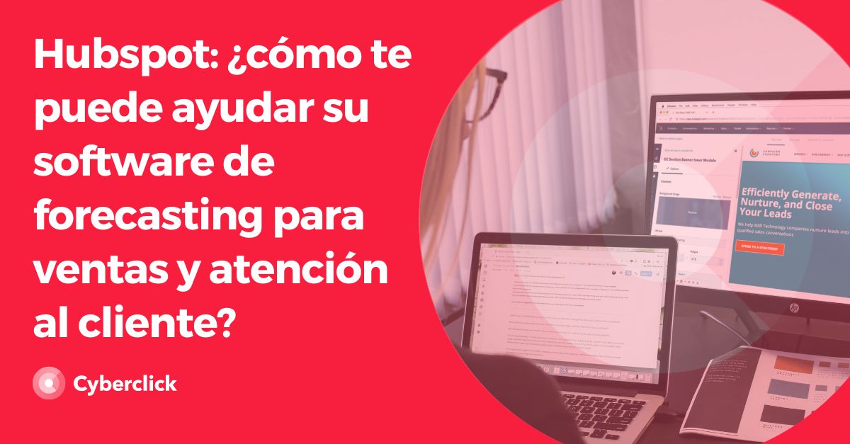 Hubspot Como te puede ayudar su software de forecasting para ventas y atencion al cliente