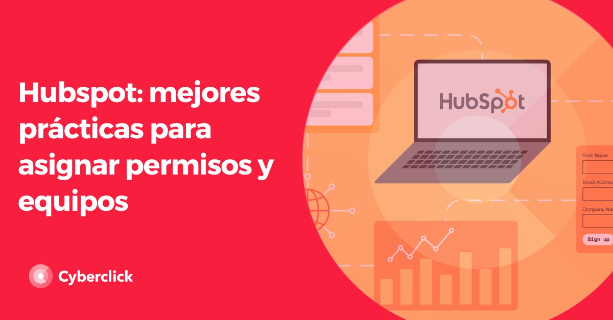 Hubspot mejores practicas para asignar permisos y equipos
