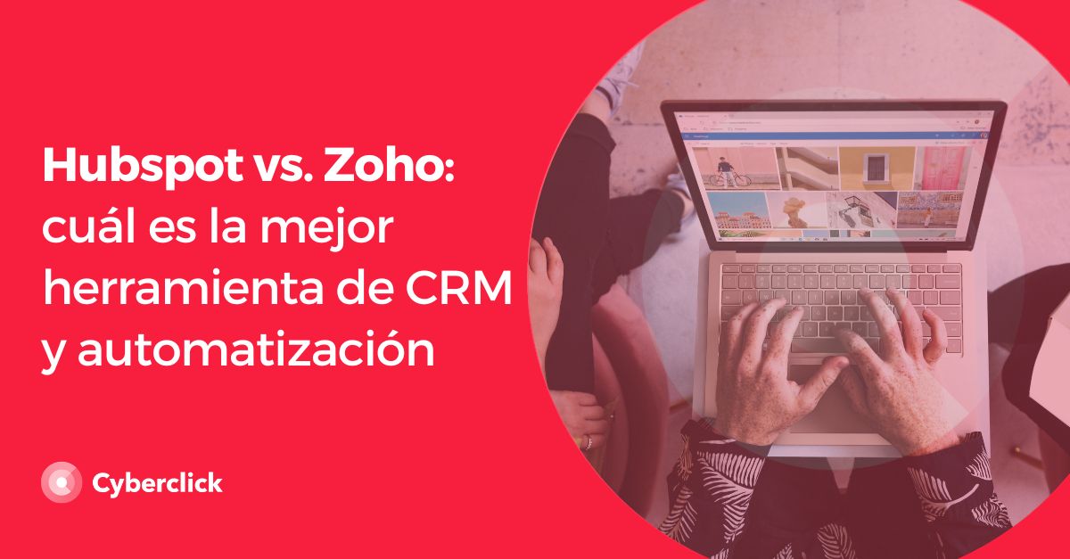 Hubspot vs Zoho cual es la mejor herramienta de CRM y automatizacion