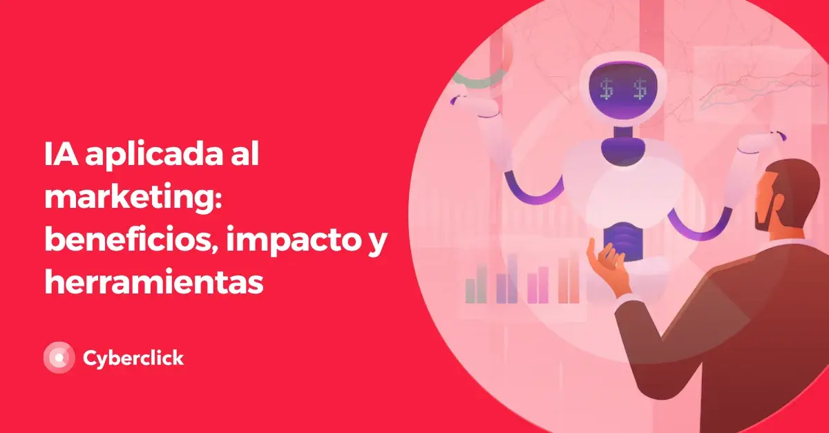 IA aplicada al marketing beneficios impacto y herramientas