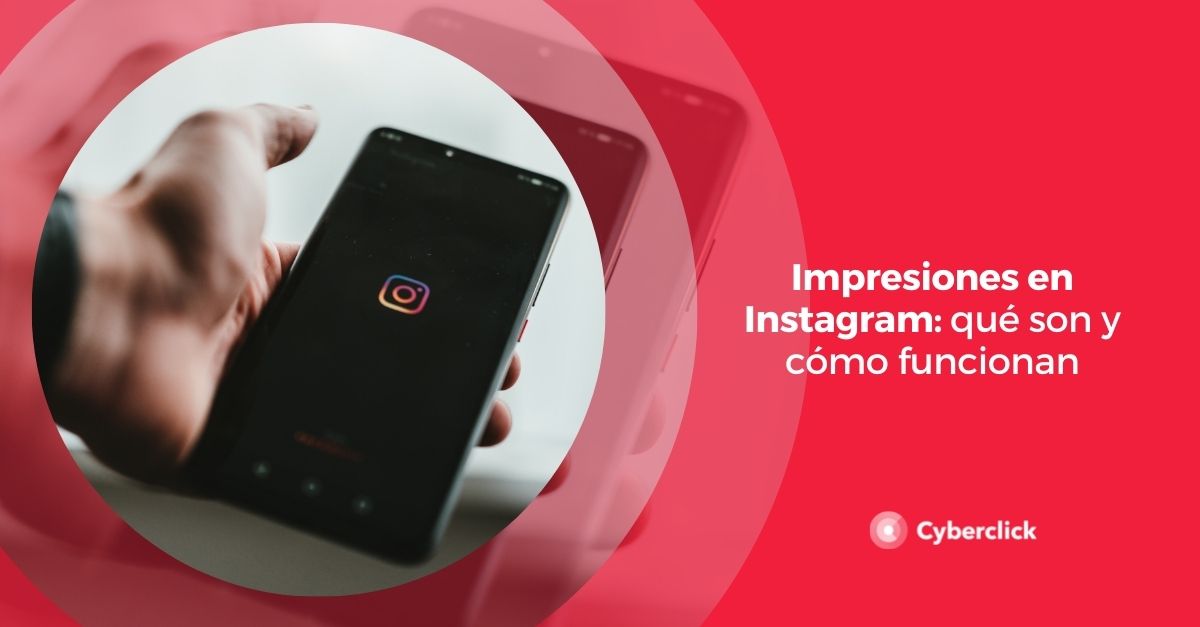 Impresiones en Instagram que son y como funcionan