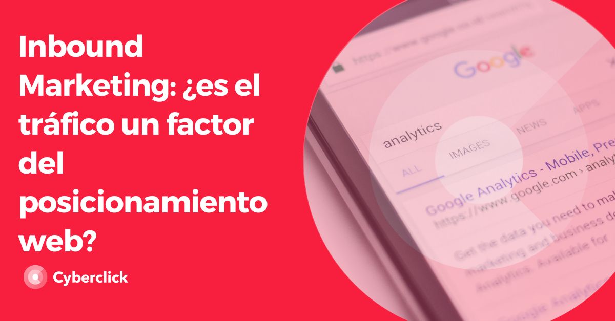 Inbound Marketing - es el trafico un factor del posicionamiento web