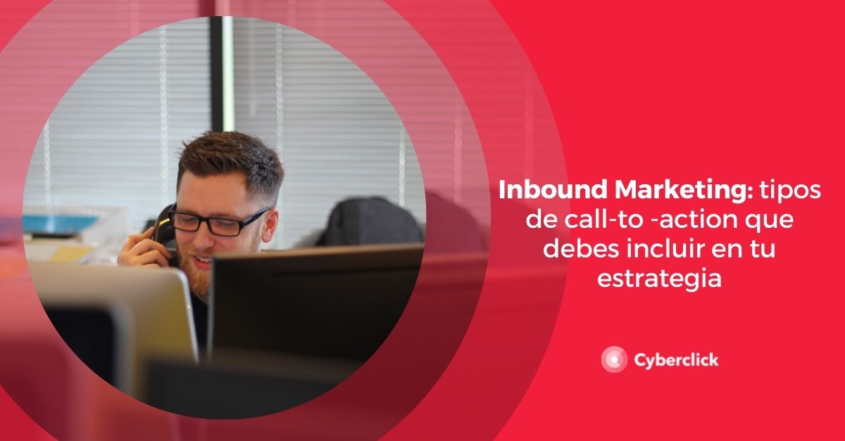 inbound marketing tipos de call to action que debes incluir en tu estrategia