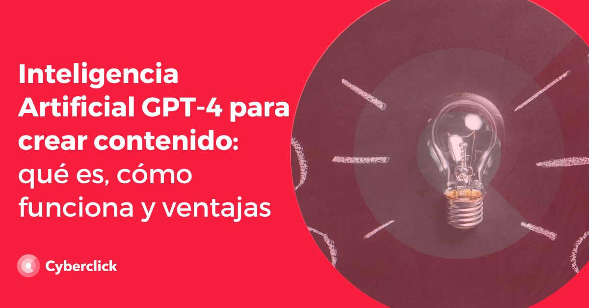 Inteligencia Artificial GPT4 para crear contenido que es como funciona y ventajas
