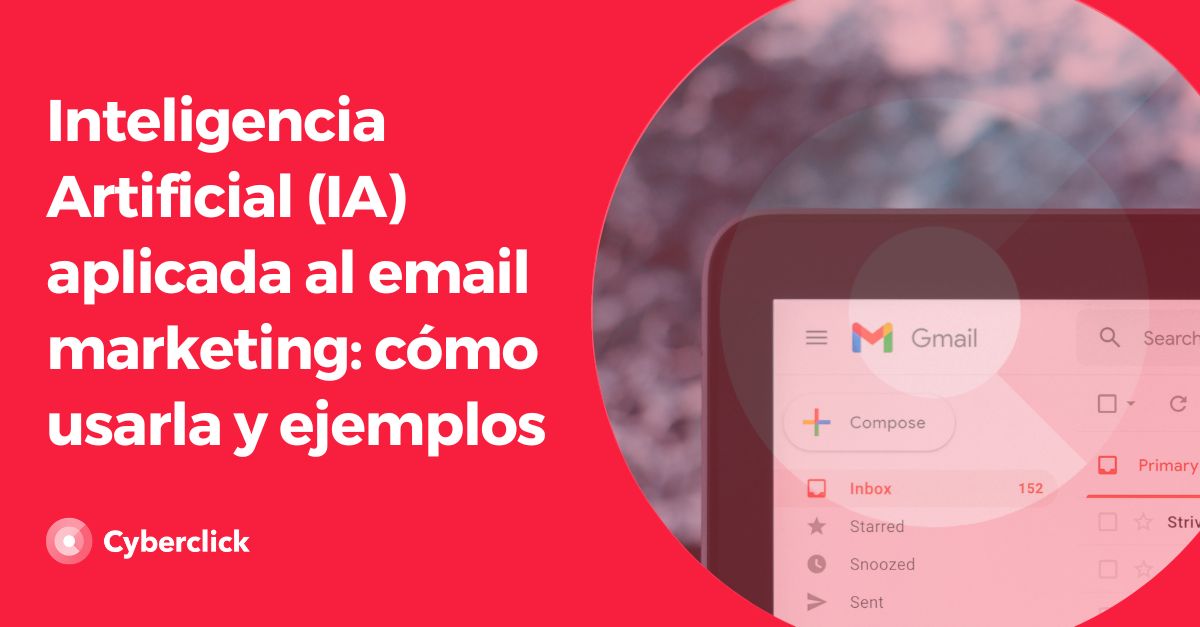 Inteligencia Artificial aplicada al email marketing - como usarla y ejemplos