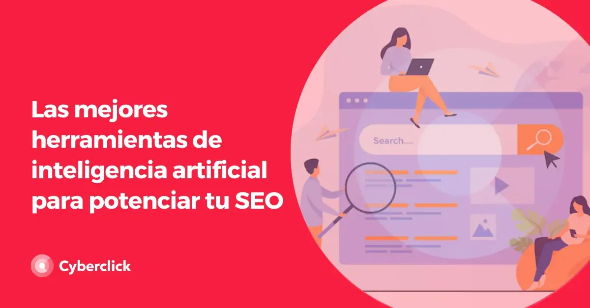 Las mejores herramientas de inteligencia artificial para potenciar tu SEO