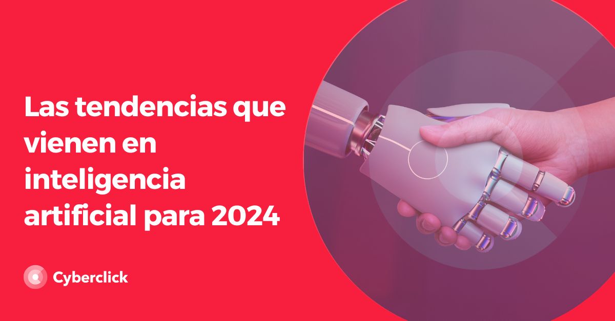 Las tendencias que vienen en inteligencia artificial para 2024