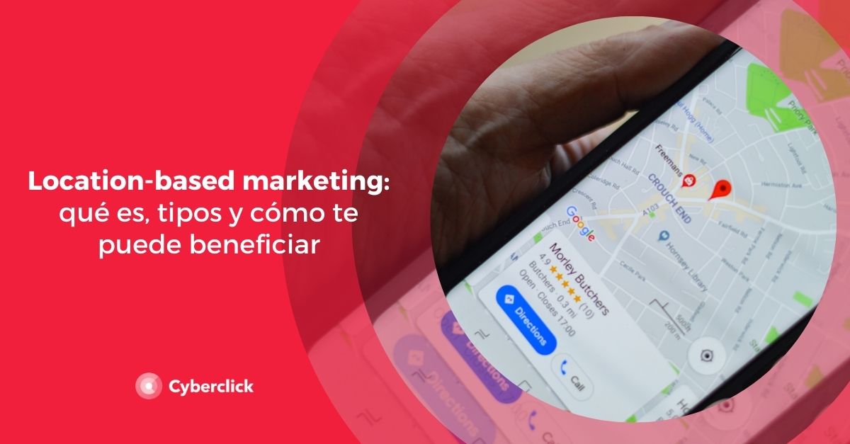 Location based marketing que es tipos y como te puede beneficiar