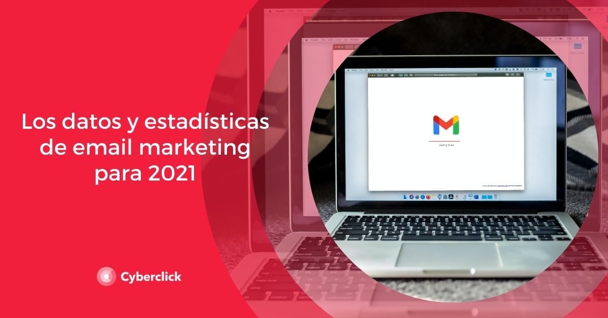 Los datos y estadisticas de email marketing para 2021