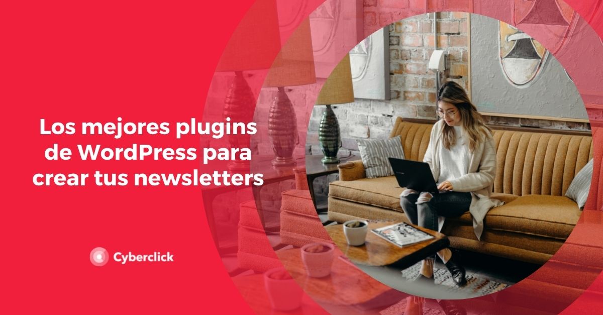 Los mejores plugins de WordPress para crear tus newsletters