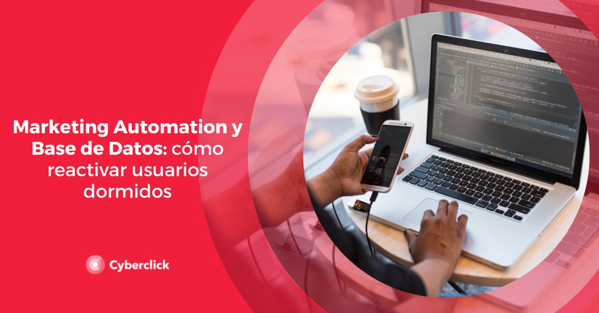 Marketing Automation y Base de Datos como reactivar usuarios dormidos