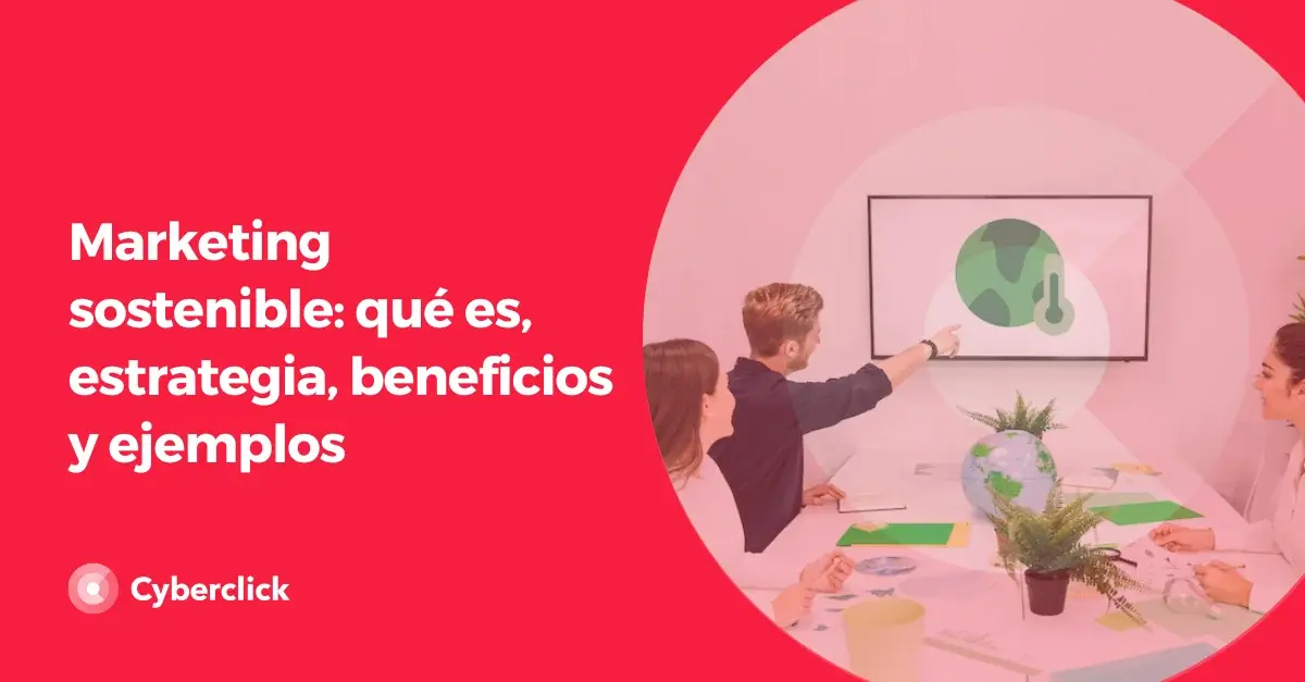 Marketing sostenible que es estrategia beneficios y ejemplos