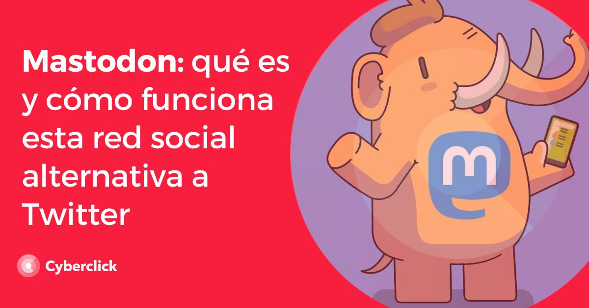 Mastodon que es y como funciona esta red social alternativa a Twitter