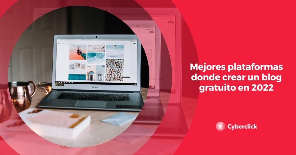 Mejores plataformas donde crear un blog gratuito en 2022