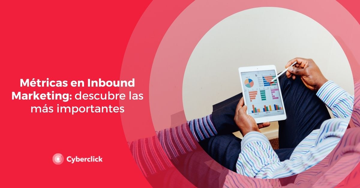 Metricas en inbound marketing descubre las mas importantes