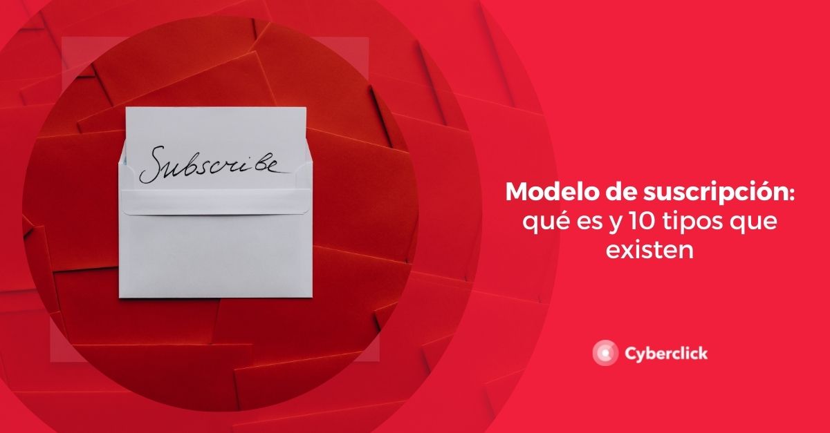 Modelo de suscripcion que es y tipos que existen