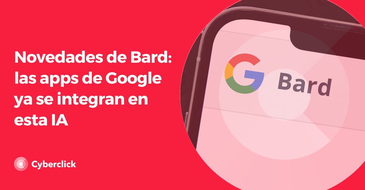 Novedades de Bard - las apps de Google ya se integran en esta IA