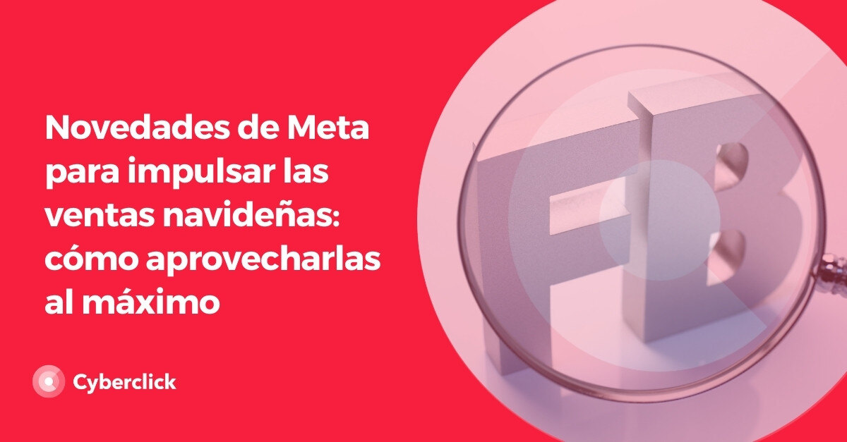 Novedades de Meta para impulsar las ventas navidenas como aprovecharlas al maximo