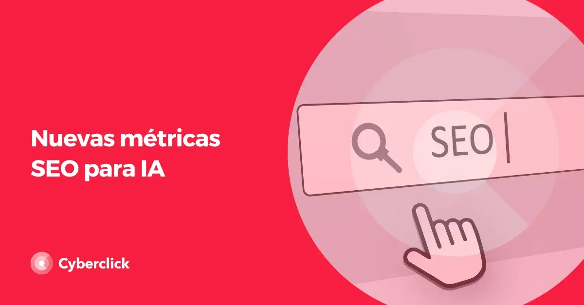 Nuevas metricas SEO para IA