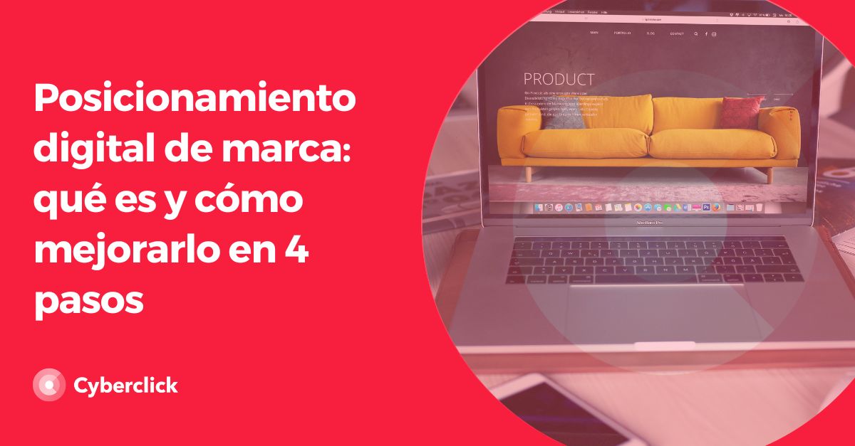 Posicionamiento digital de marca - que es y como mejorarlo en 4 pasos