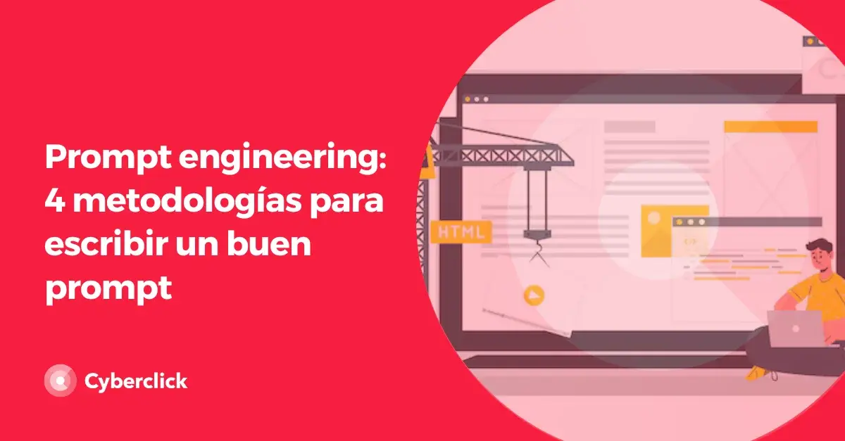 Prompt engineering 4 metodologias para escribir un buen prompt