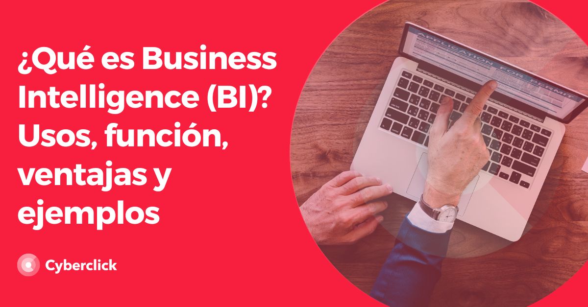 Que es Business Intelligence (BI) Usos funcion ventajas y ejemplos