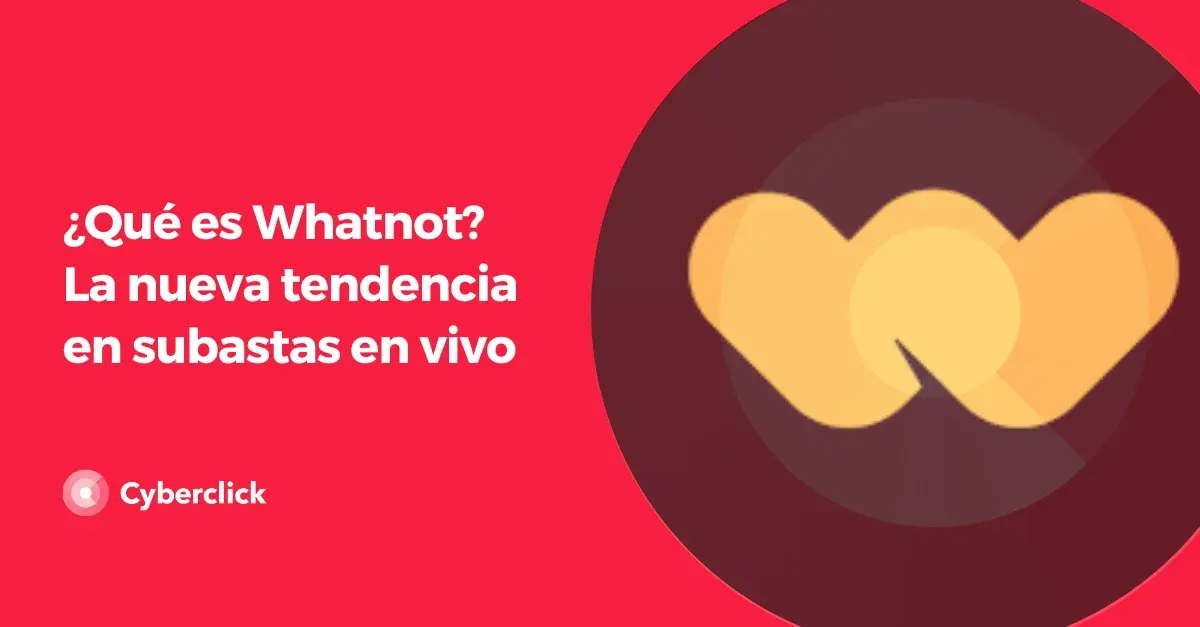 Que es Whatnot La nueva tendencia en subastas en vivo