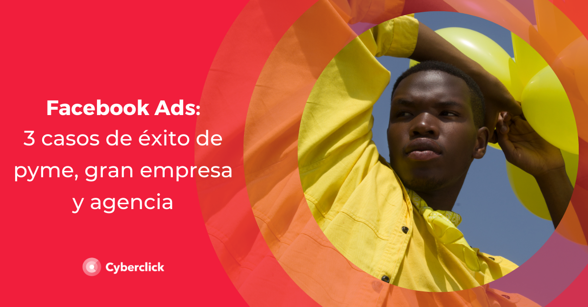 casos de exito en Facebook Ads de todo tipo de empresas