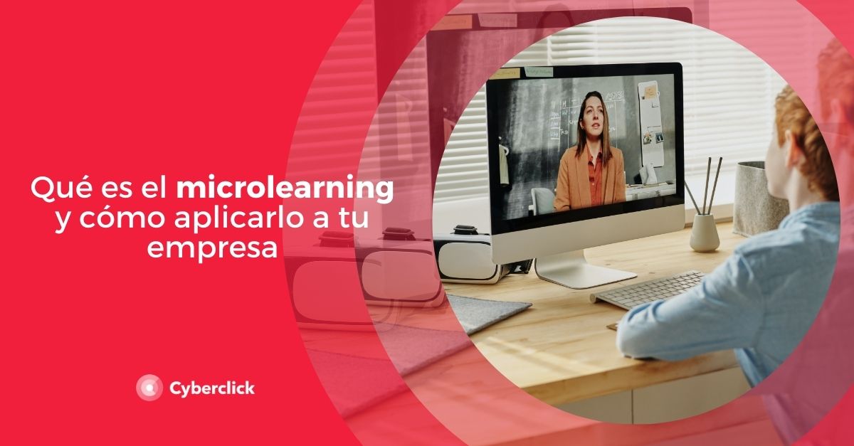 Que es el microlearning y como aplicarlo a tu empresa
