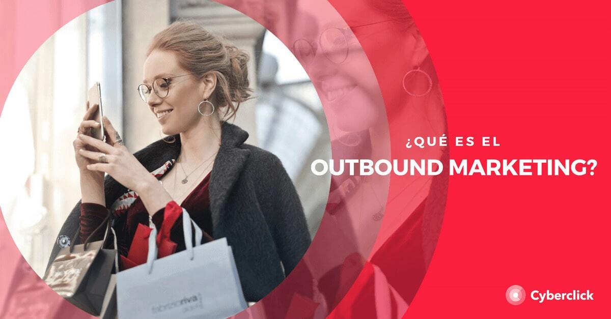 Que es el outbound marketing