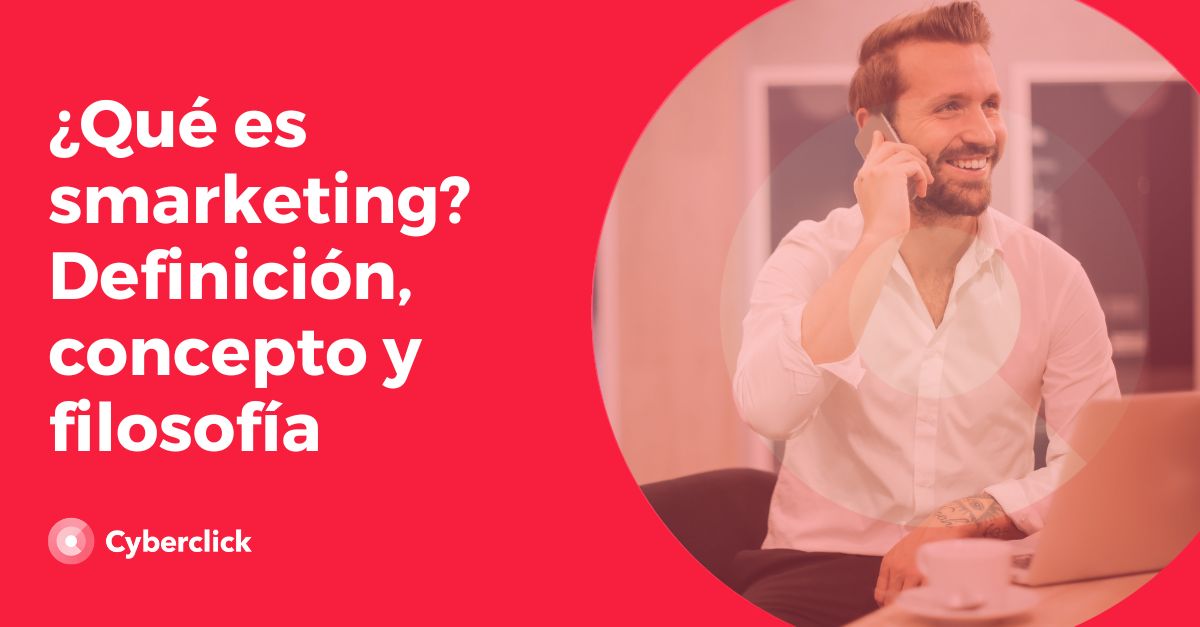 Que es smarketing Definicion concepto y filosofia