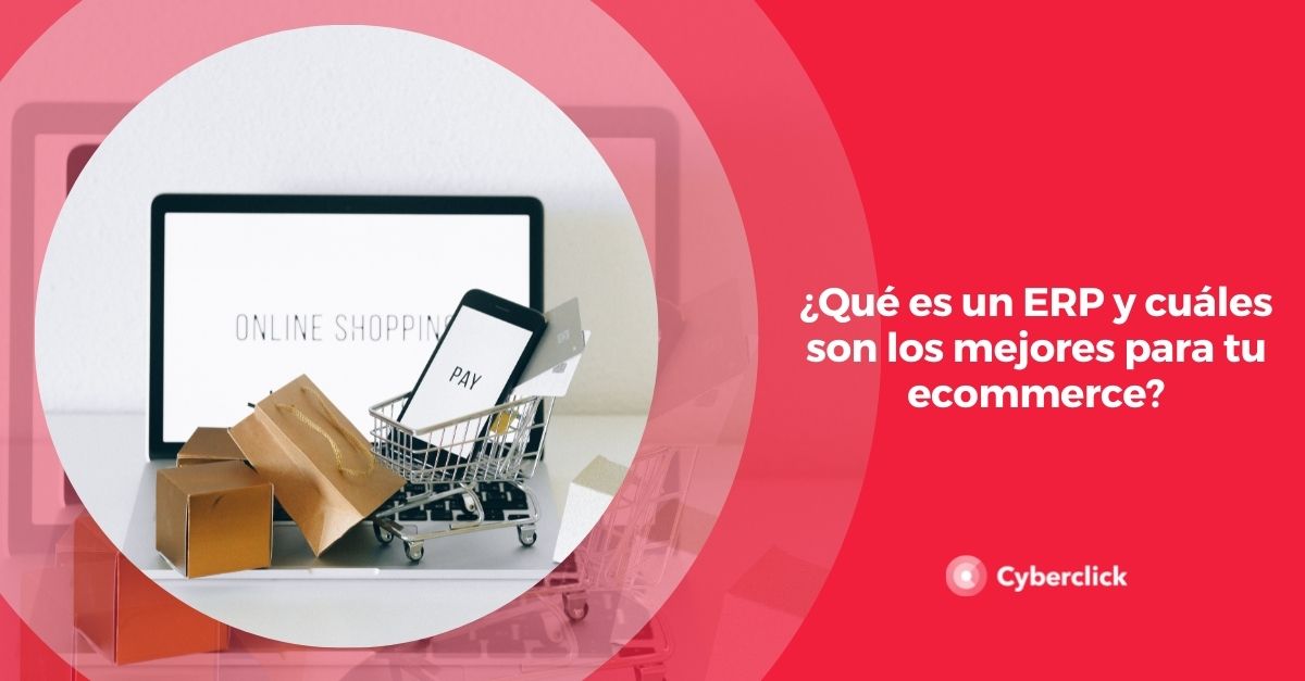 Que es un ERP y cuales son los mejores para tu ecommerce