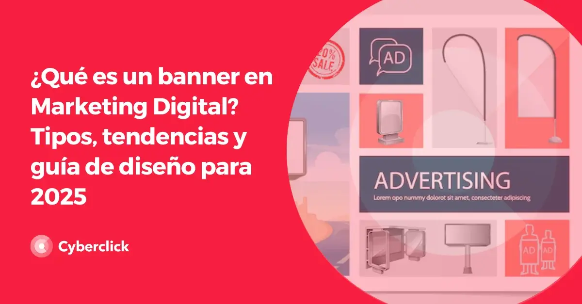 Que es un banner en Marketing Digital Tipos tendencias y guia de diseno para 2025
