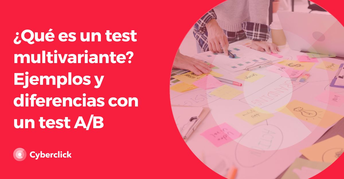 Que es un test multivariante - Ejemplos y diferencias con un test AB