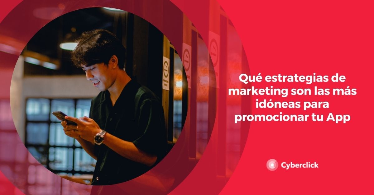 Que estrategias de marketing son las idoneas para promocionar tu app